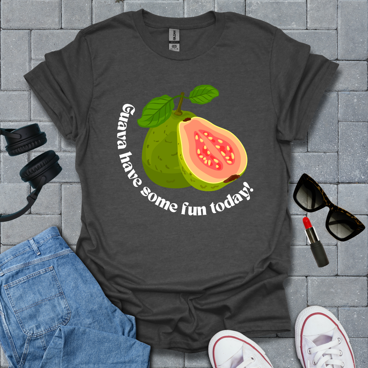 Guava Have Some Fun Today T-Shirt