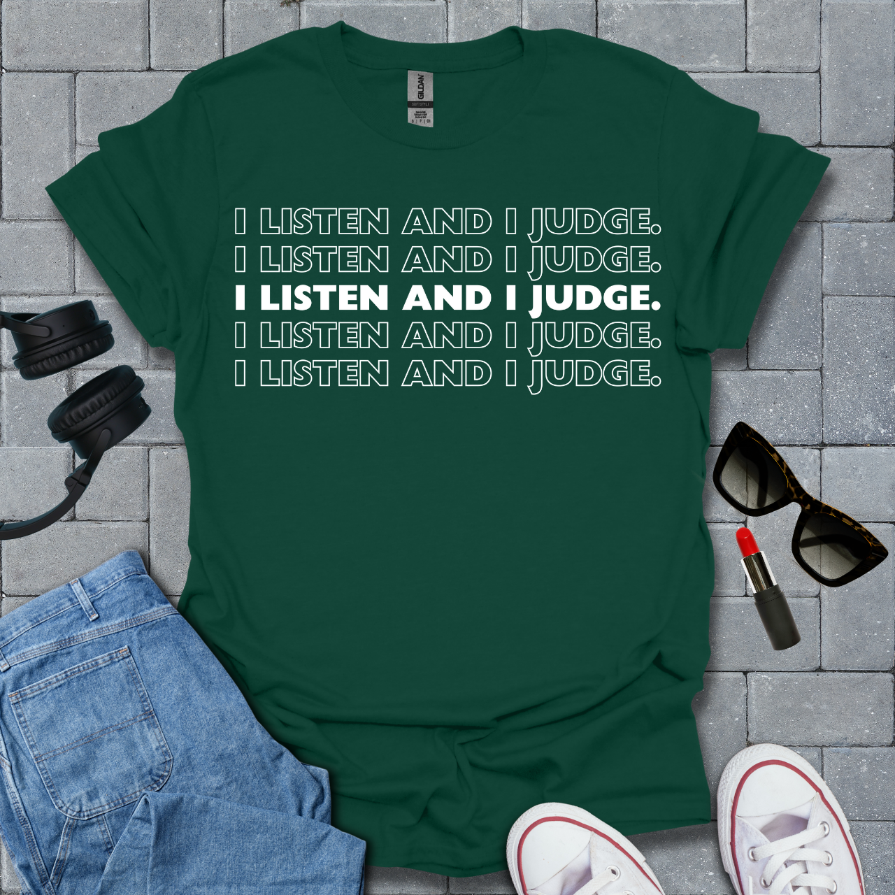 I Listen and I Judge Unisex T-Shirt