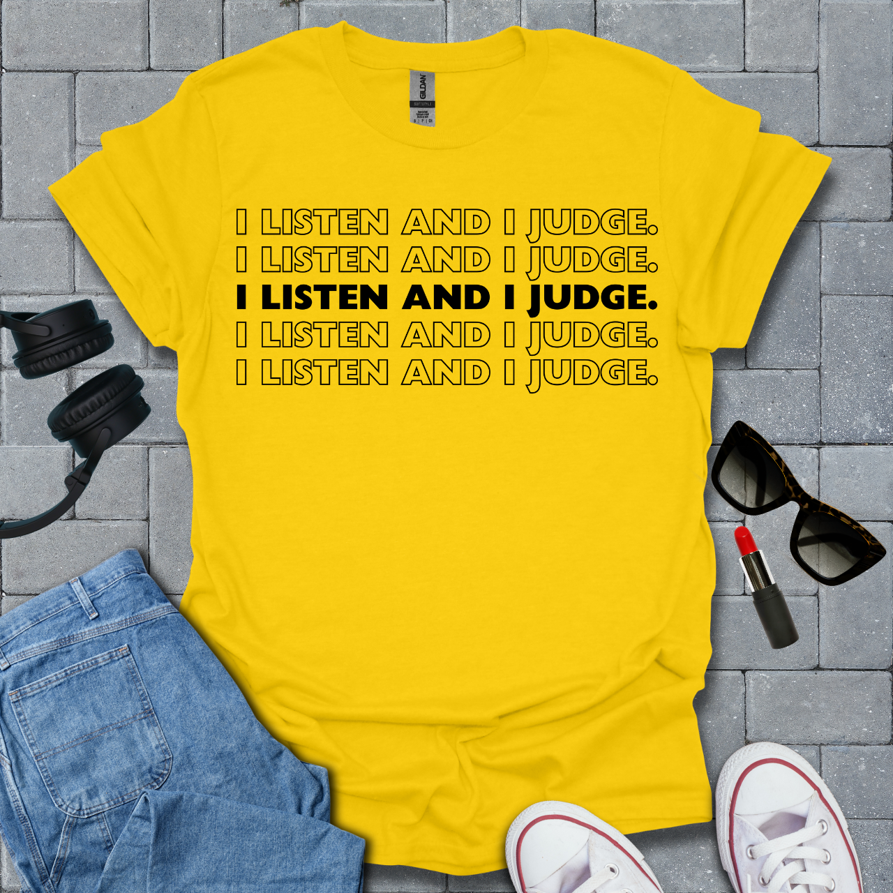 I Listen and I Judge Unisex T-Shirt