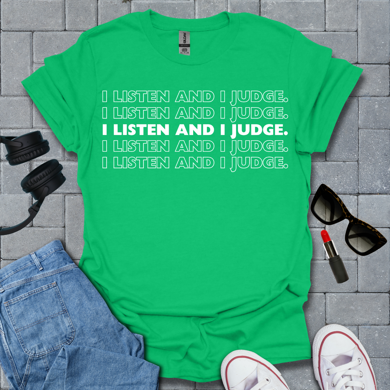 I Listen and I Judge Unisex T-Shirt