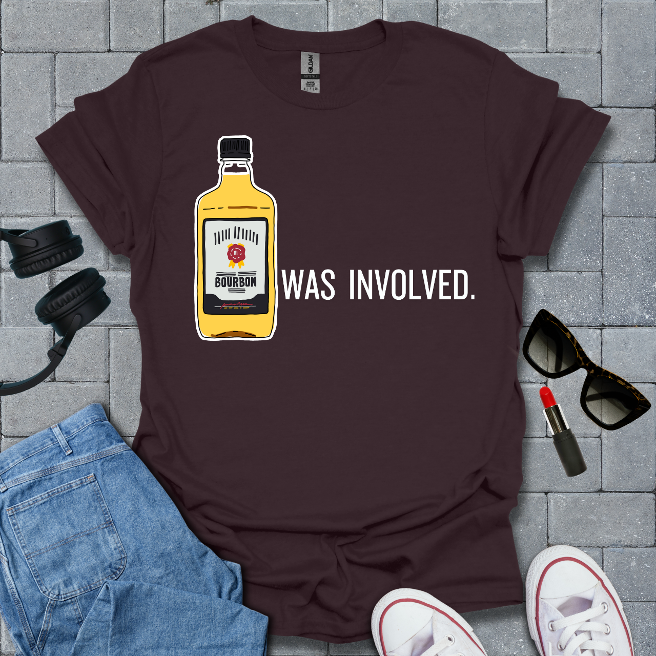 Bourbon Was Involved T-Shirt