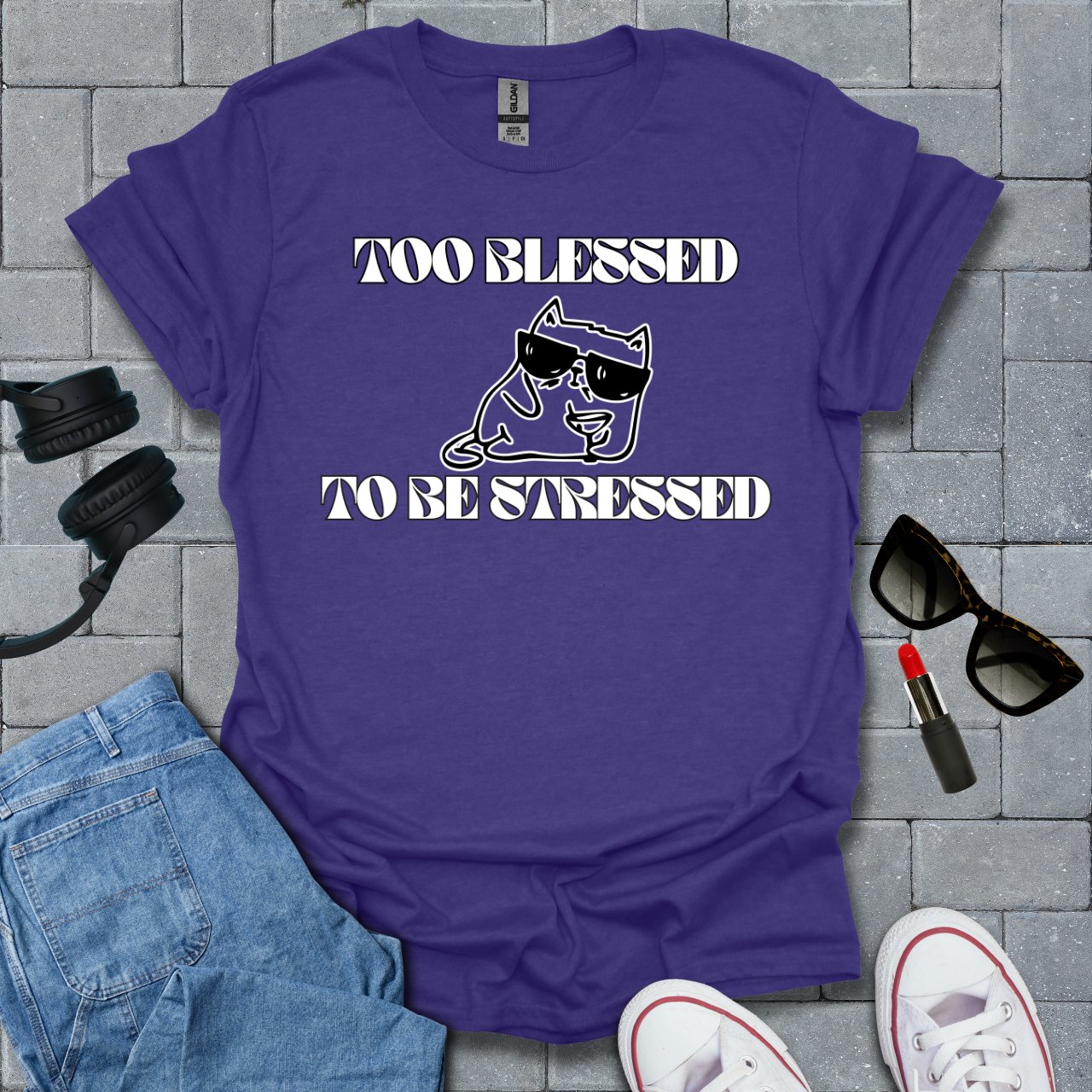Too Blessed To Be Stressed T-Shirt