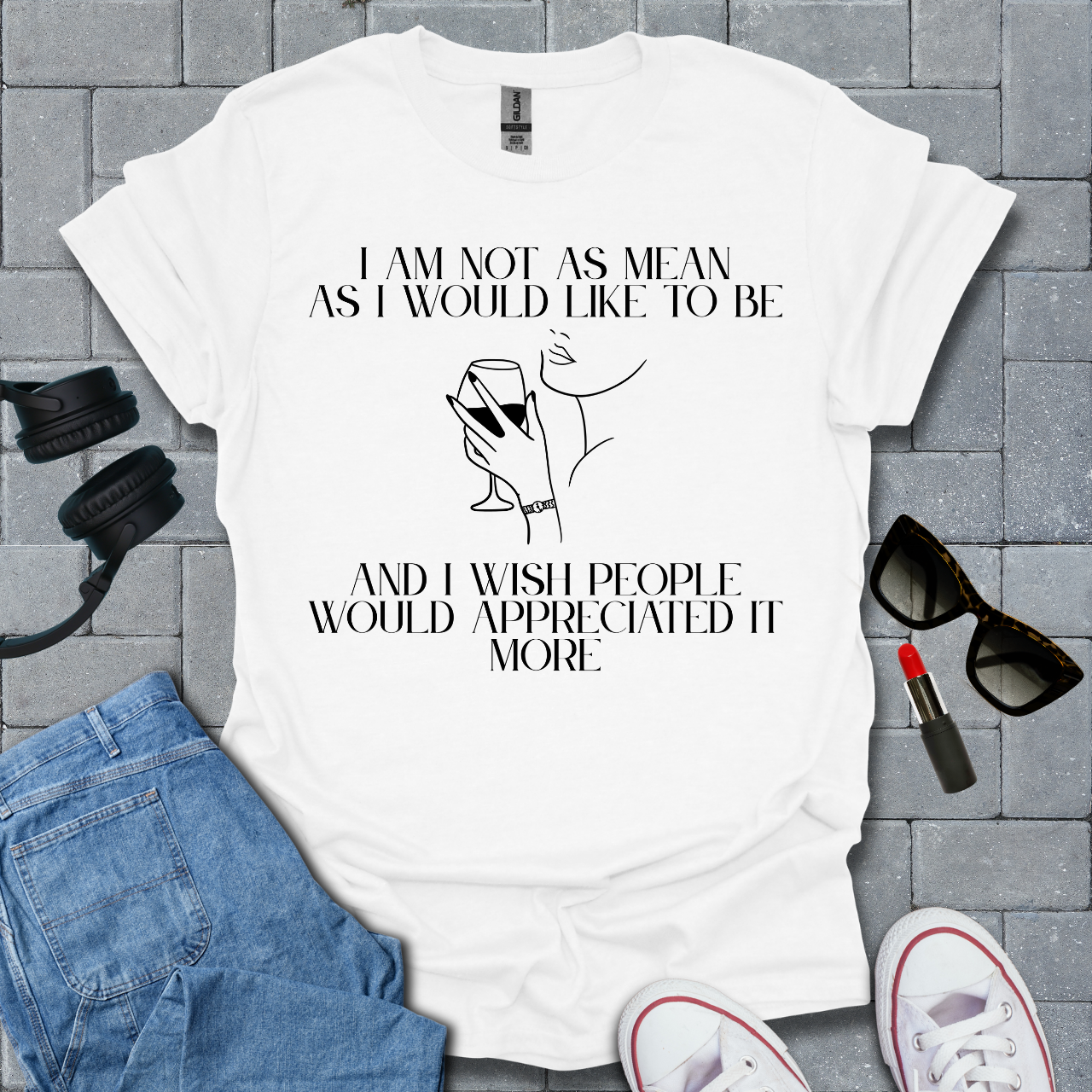 I Am Not As Mean As I Would Like To Be T-Shirt