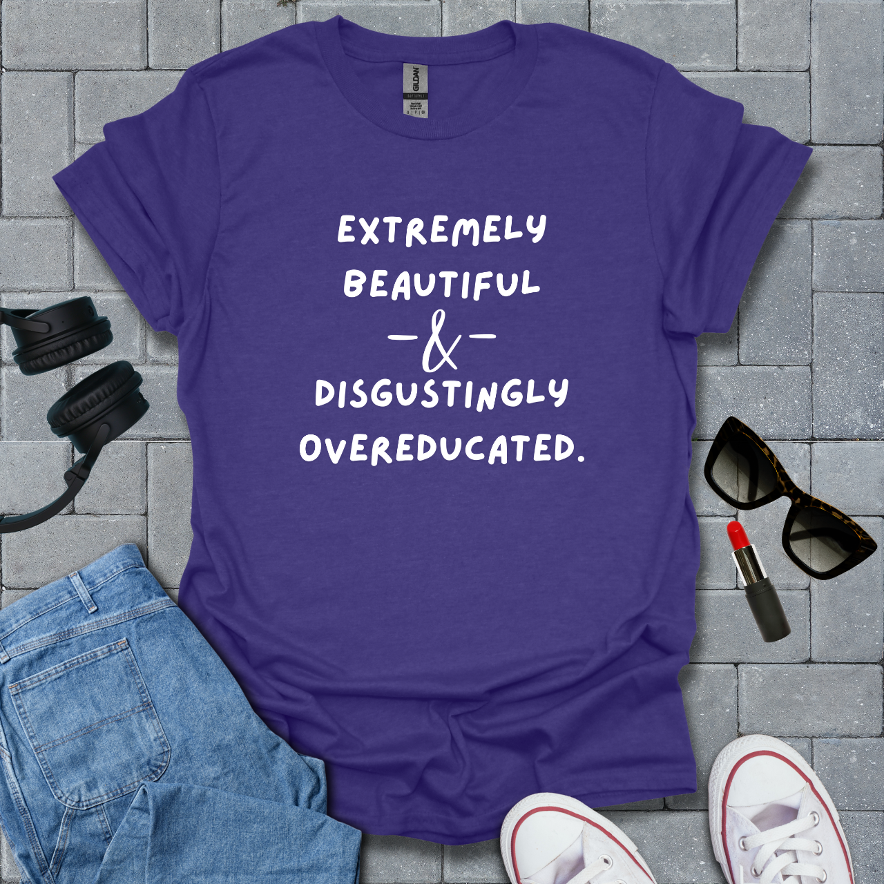 Extremely Beautiful & Overeducated T-Shirt US