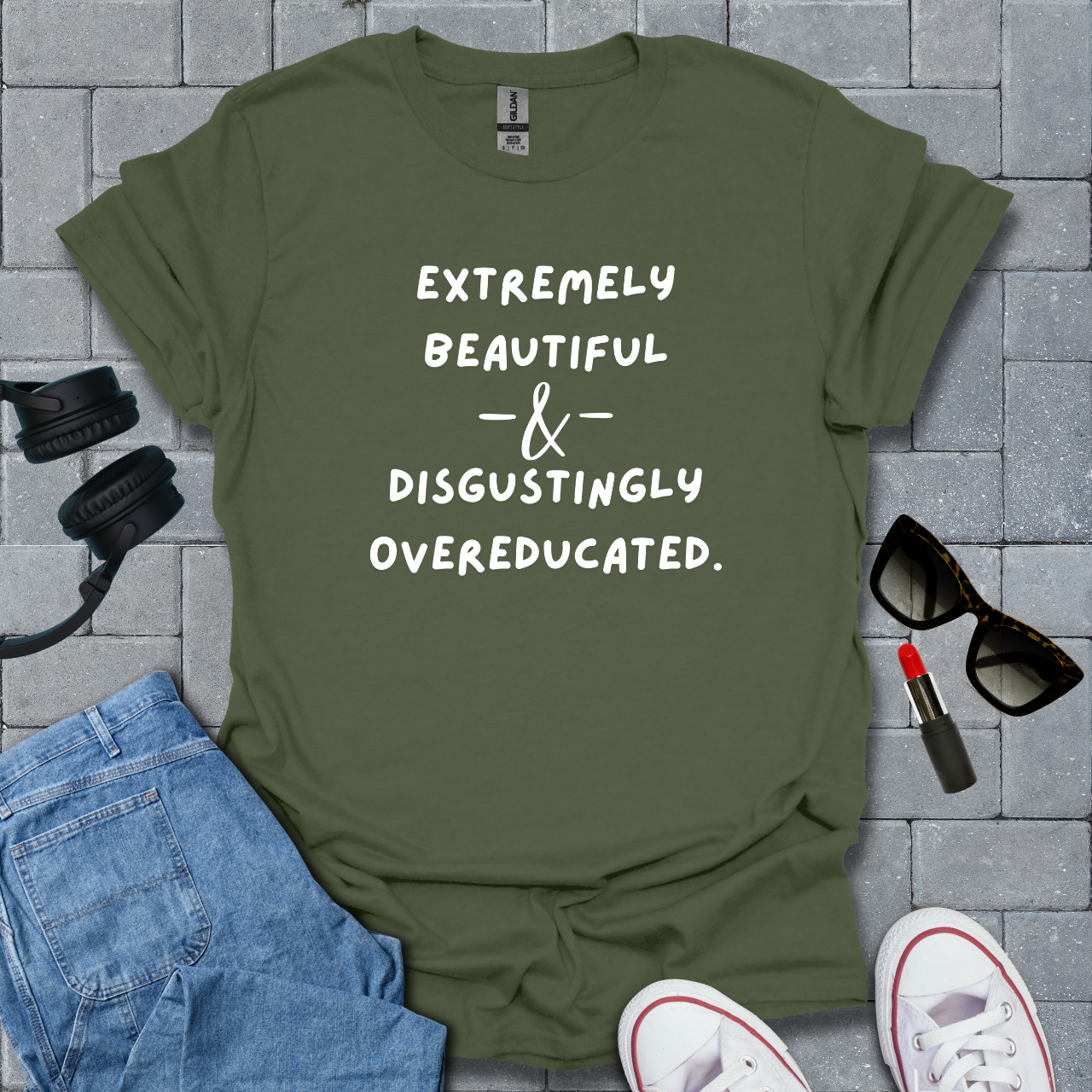 Extremely Beautiful & Overeducated T-Shirt