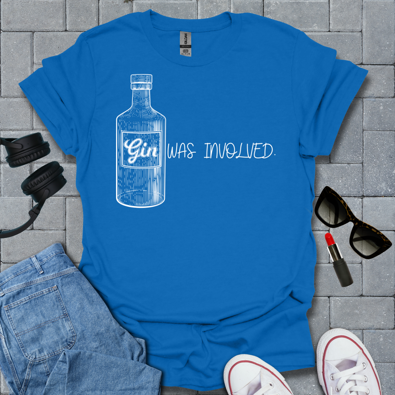 Gin Was Involved Funny T-Shirt US