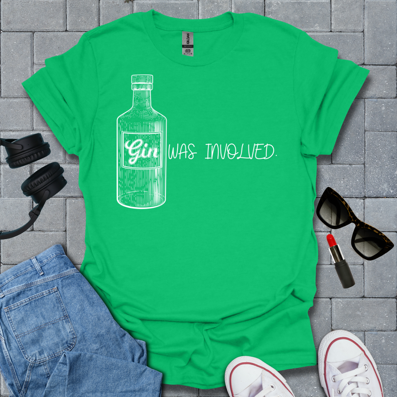 Gin Was Involved Funny T-Shirt US