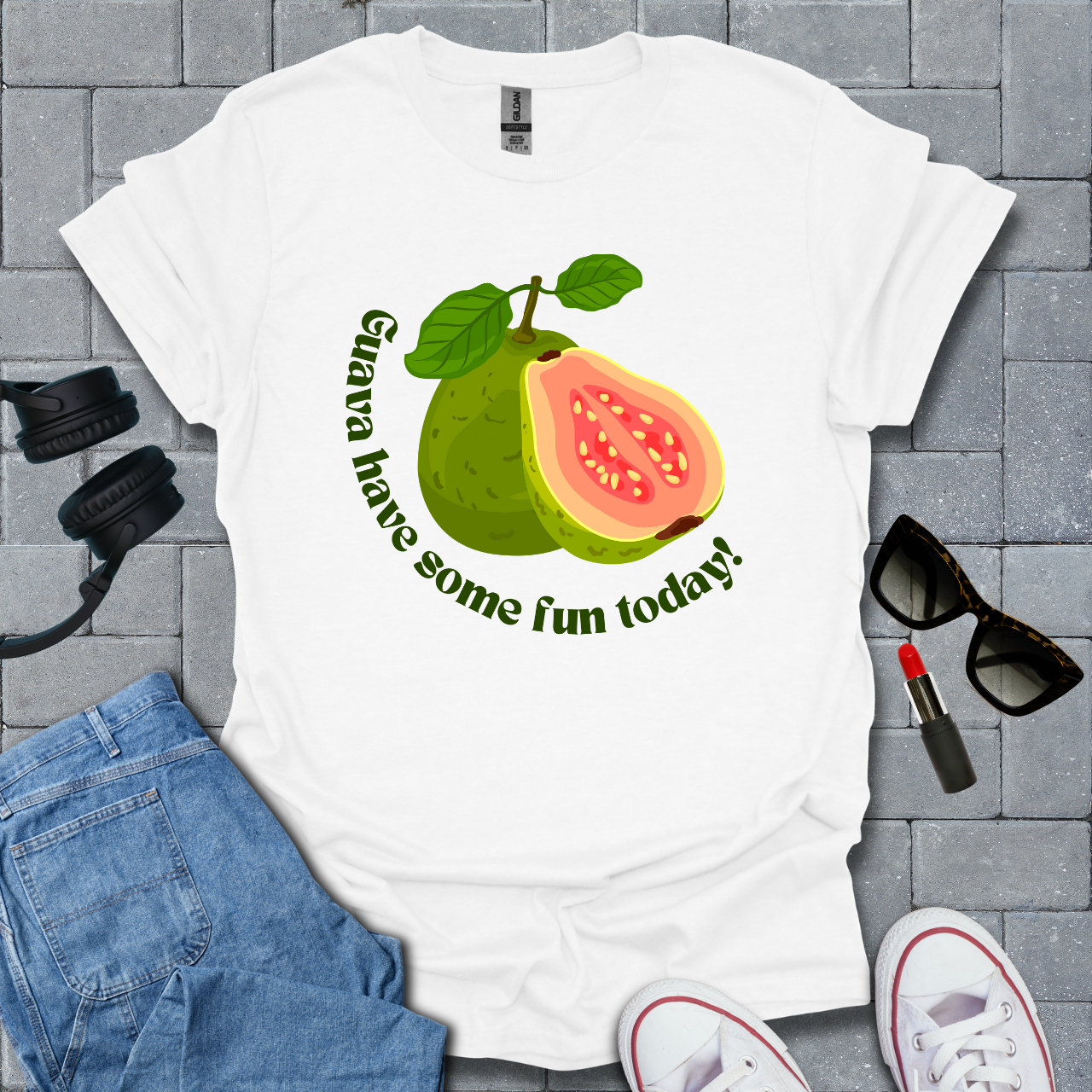 Guava Have Some Fun Today T-Shirt