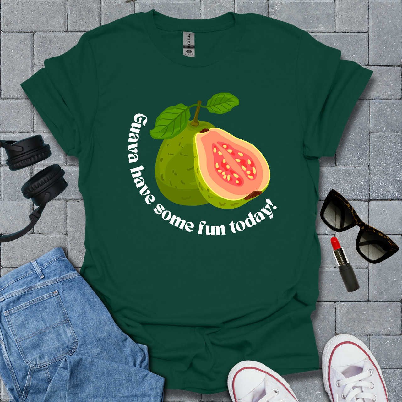 Guava Have Some Fun Today T-Shirt