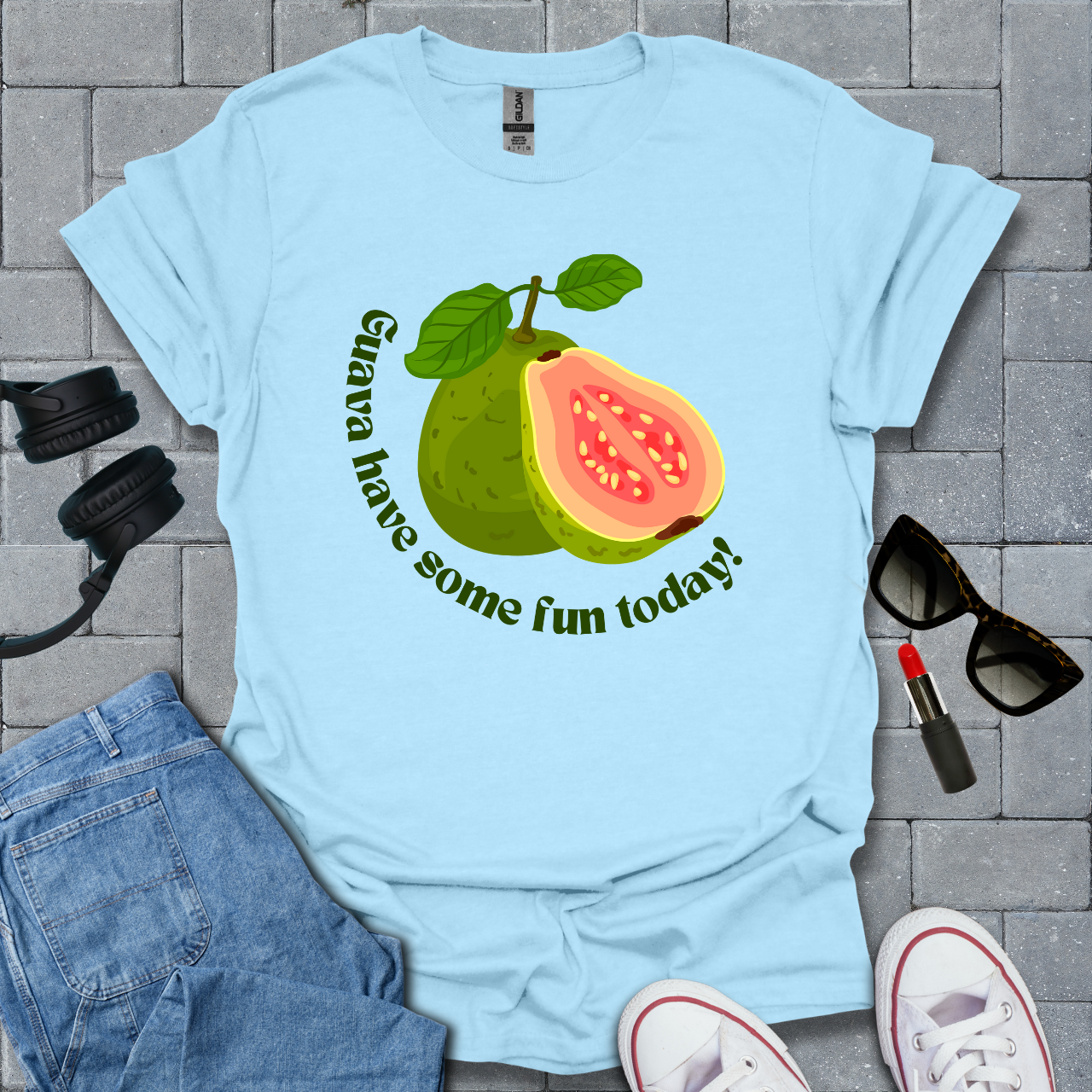 Guava Have Some Fun Today T-Shirt