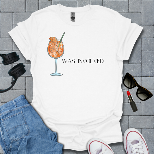 Aperol Was Involved T-Shirt