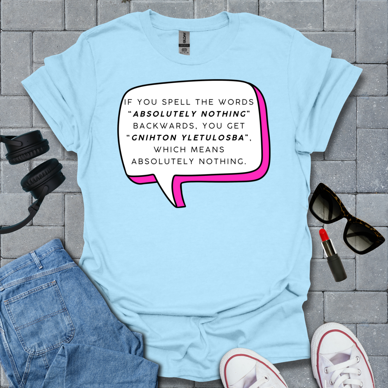 Absolutely Nothing Unisex T-Shirt