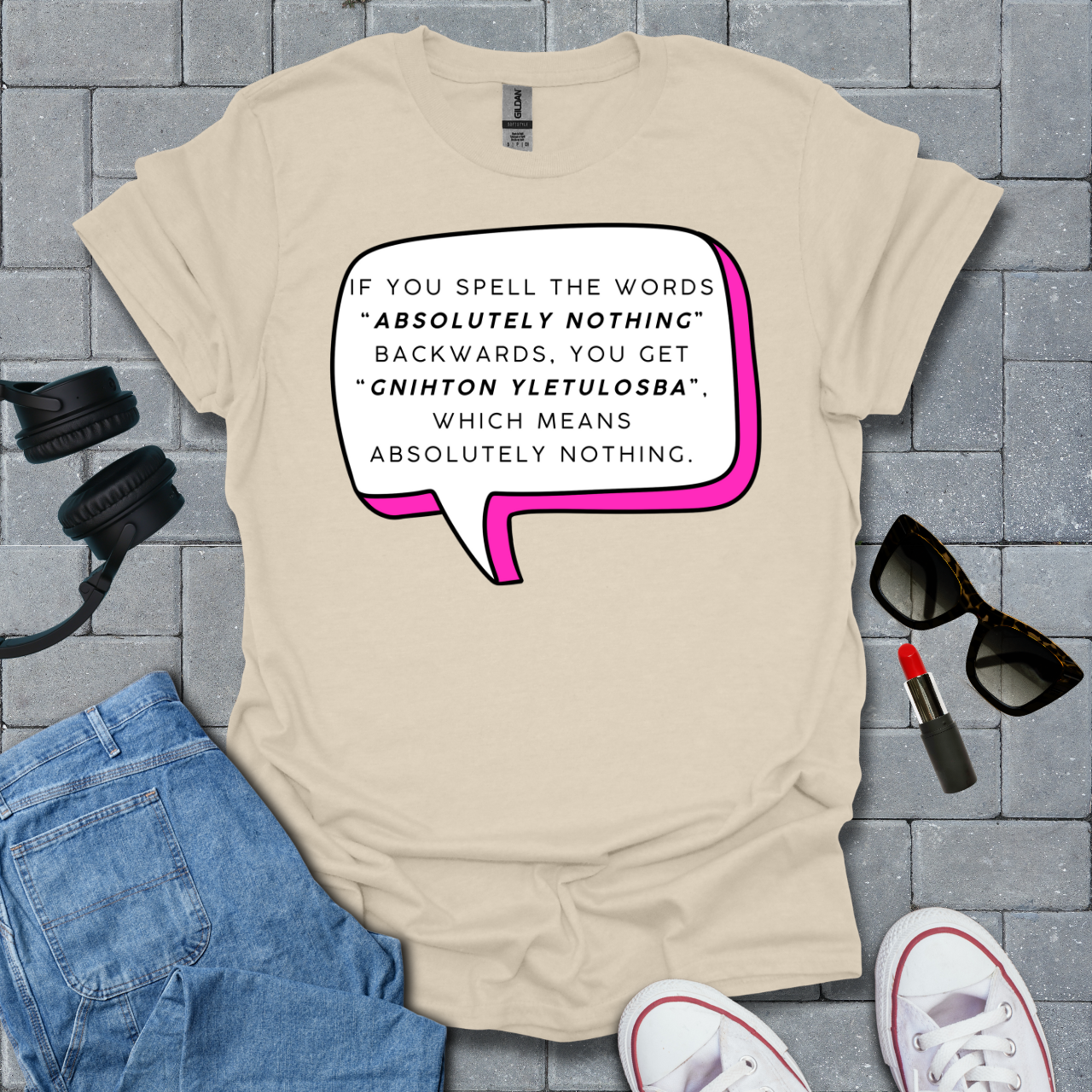 Absolutely Nothing Unisex T-Shirt