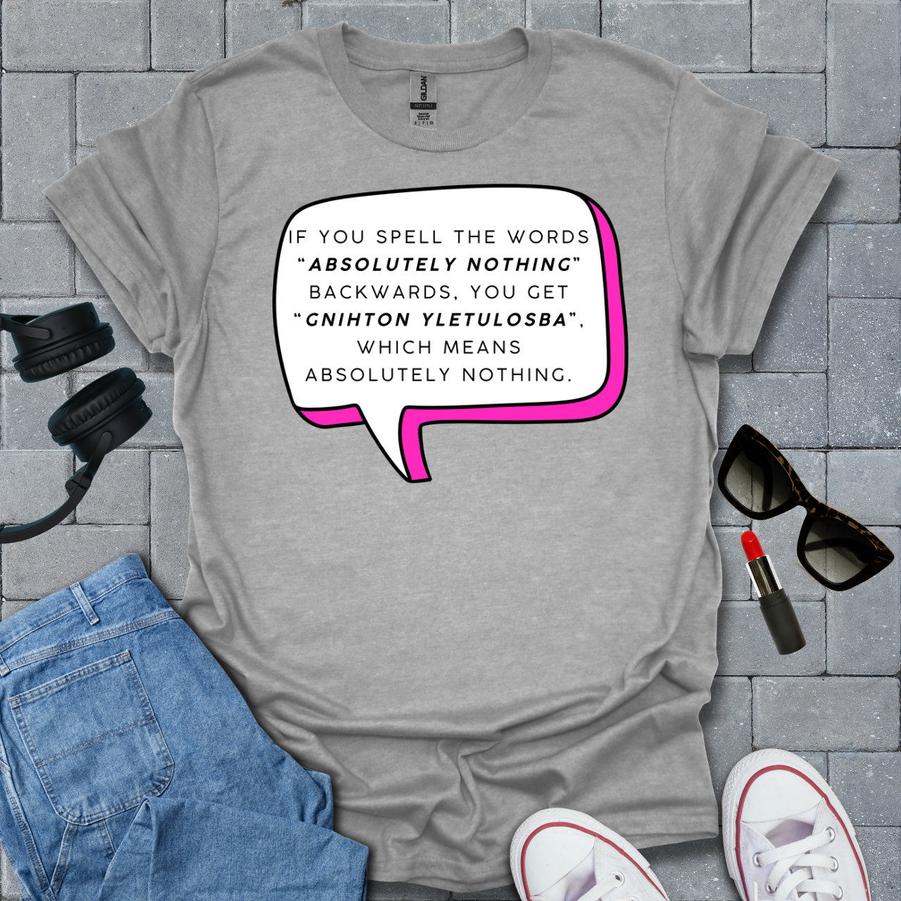 Absolutely Nothing Unisex T-Shirt