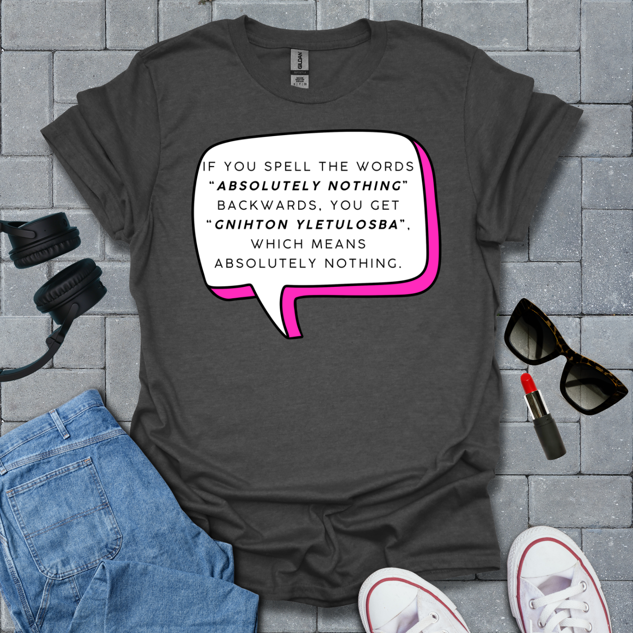 Absolutely Nothing Unisex T-Shirt