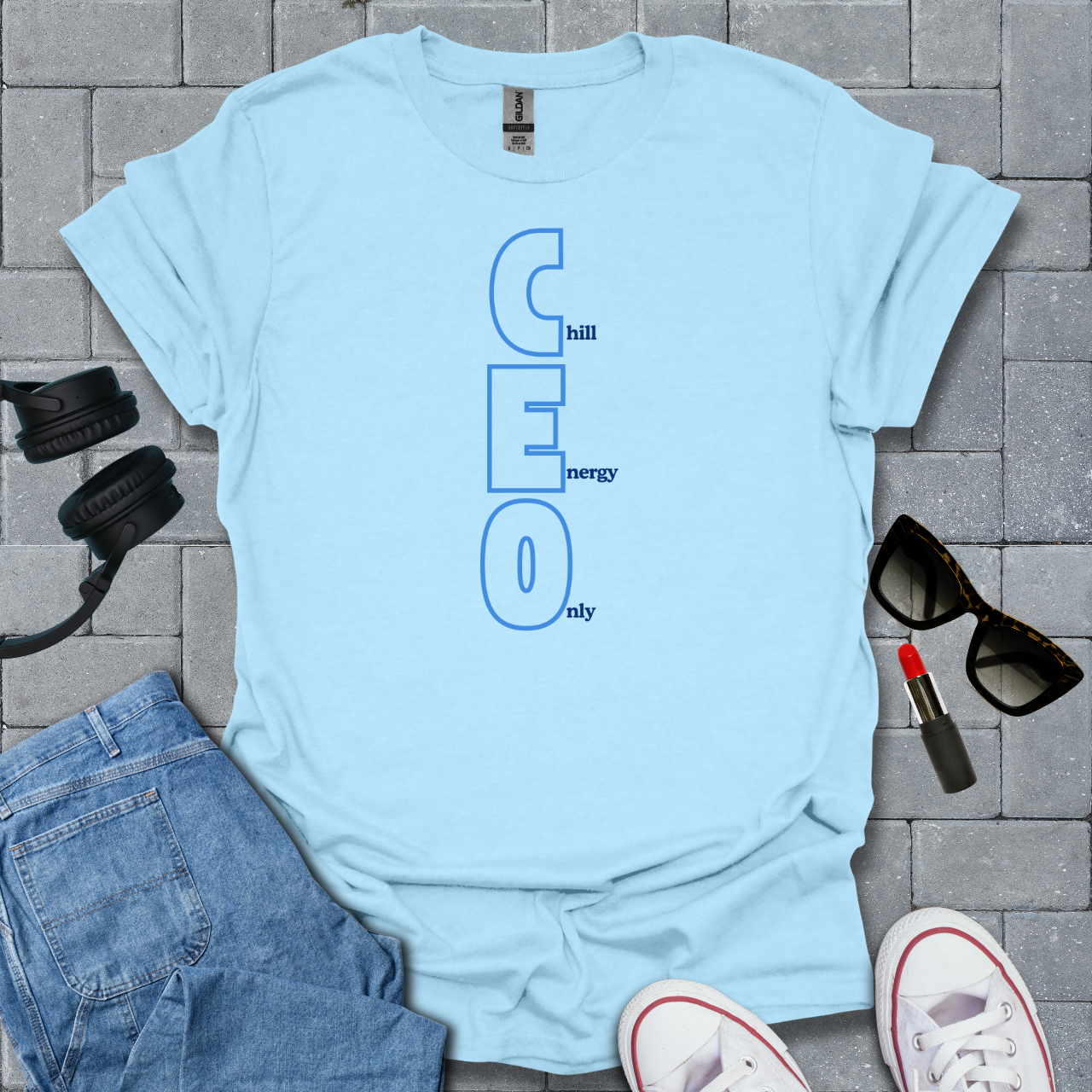 CEO Chill Energy Only T-Shirt