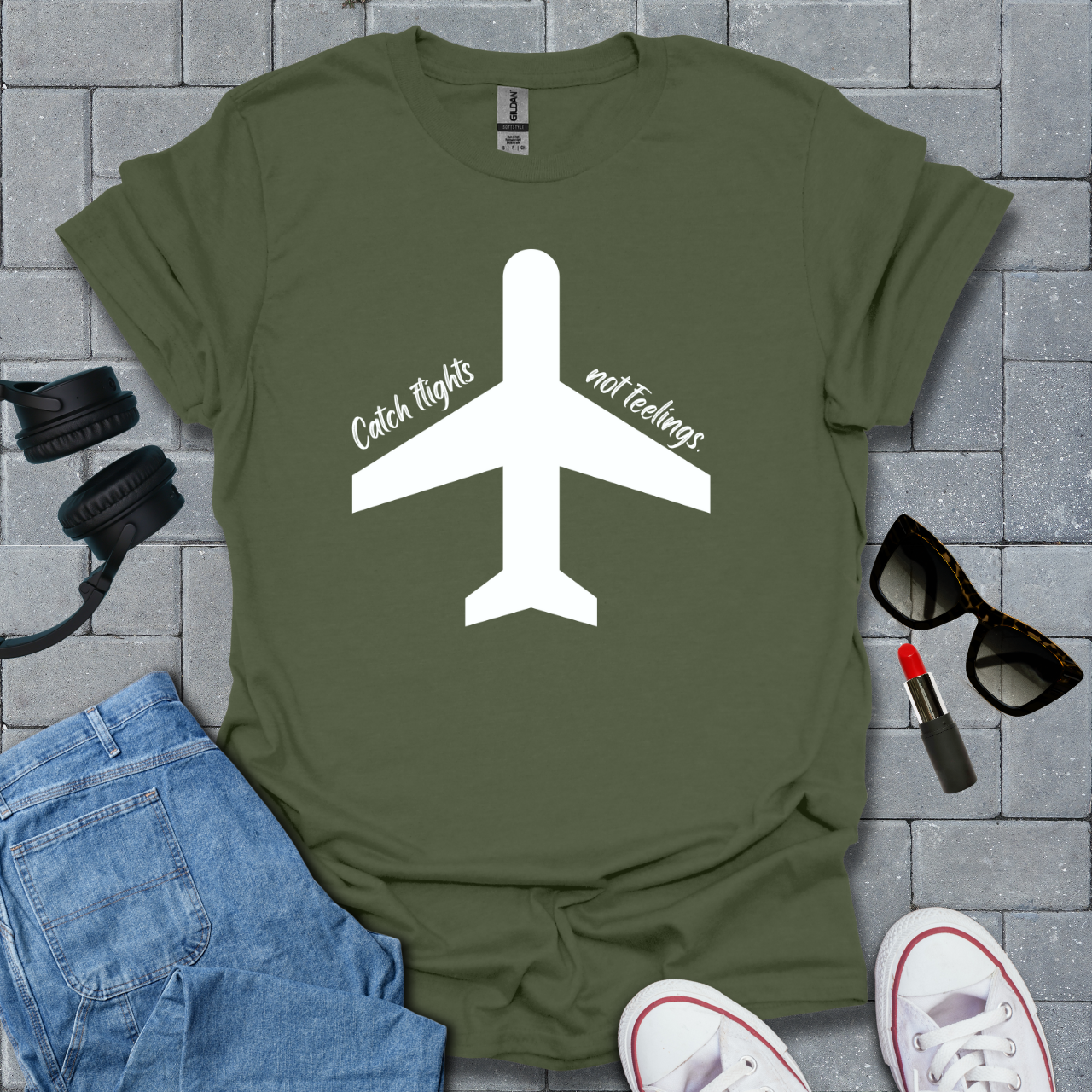 Catch Flights Not Feelings T-Shirt