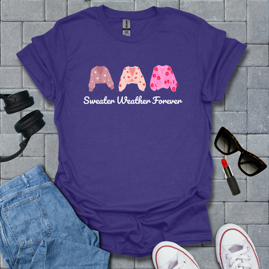Sweater Weather Forever T-Shirt