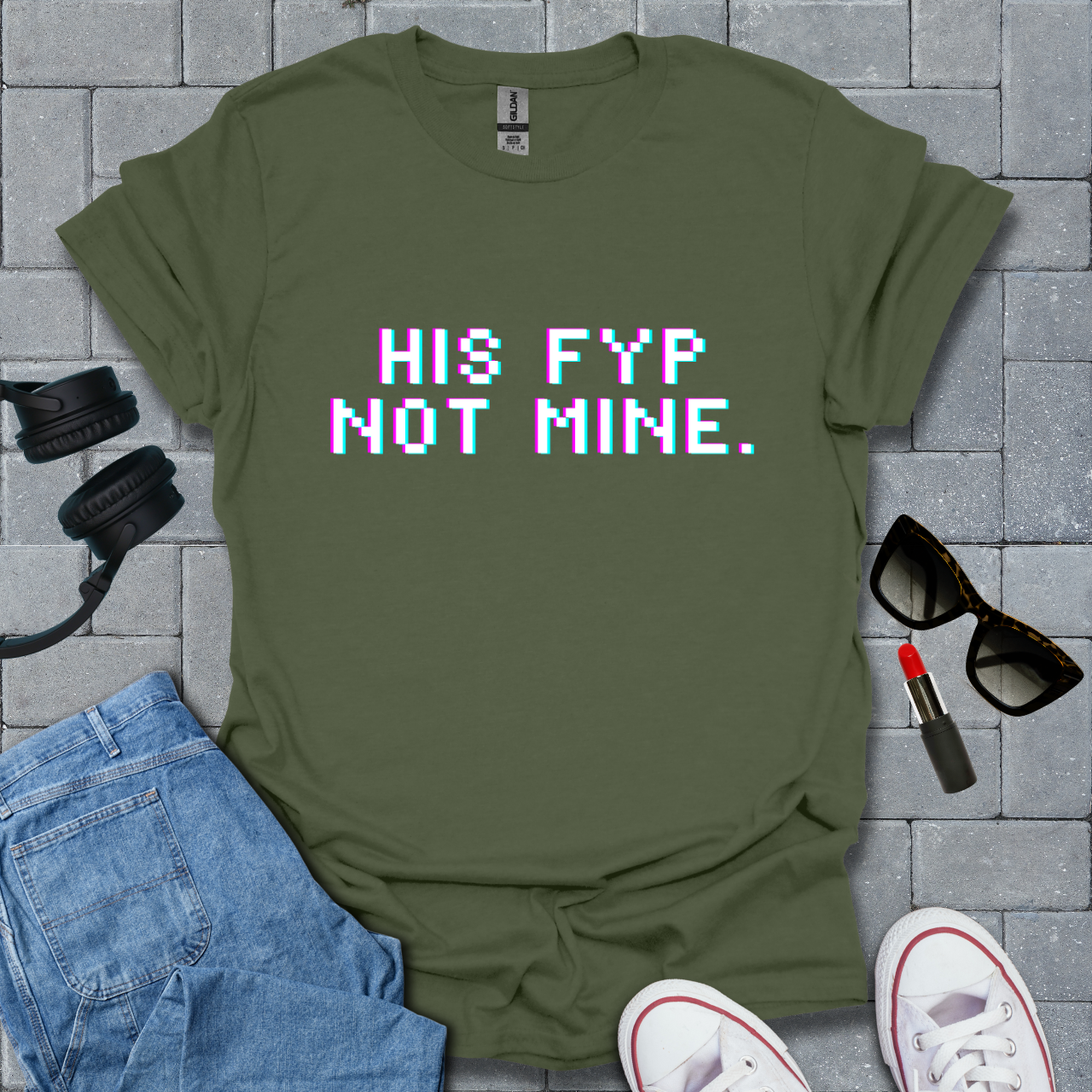 His FYP Not Mine T-Shirt US