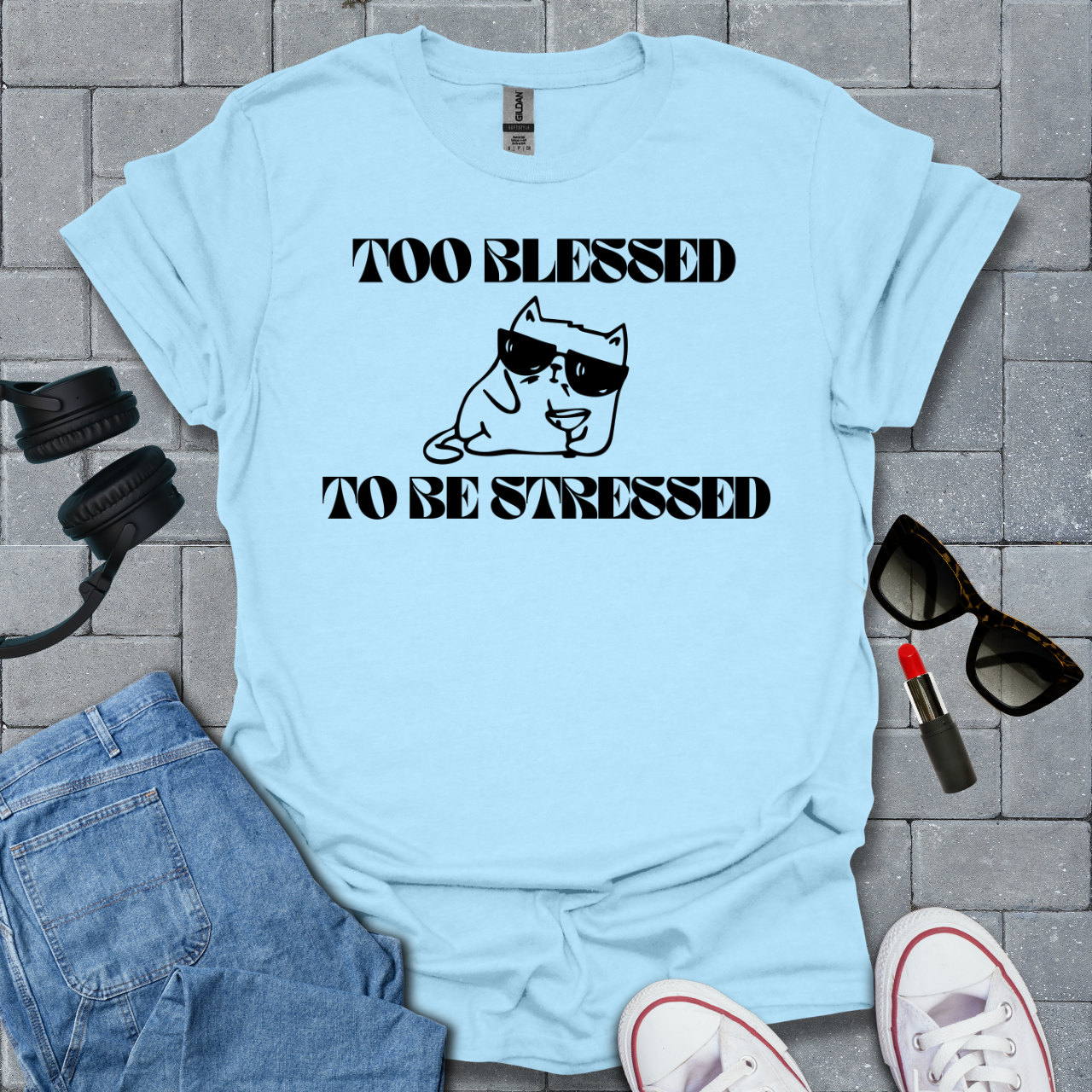 Too Blessed To Be Stressed T-Shirt US