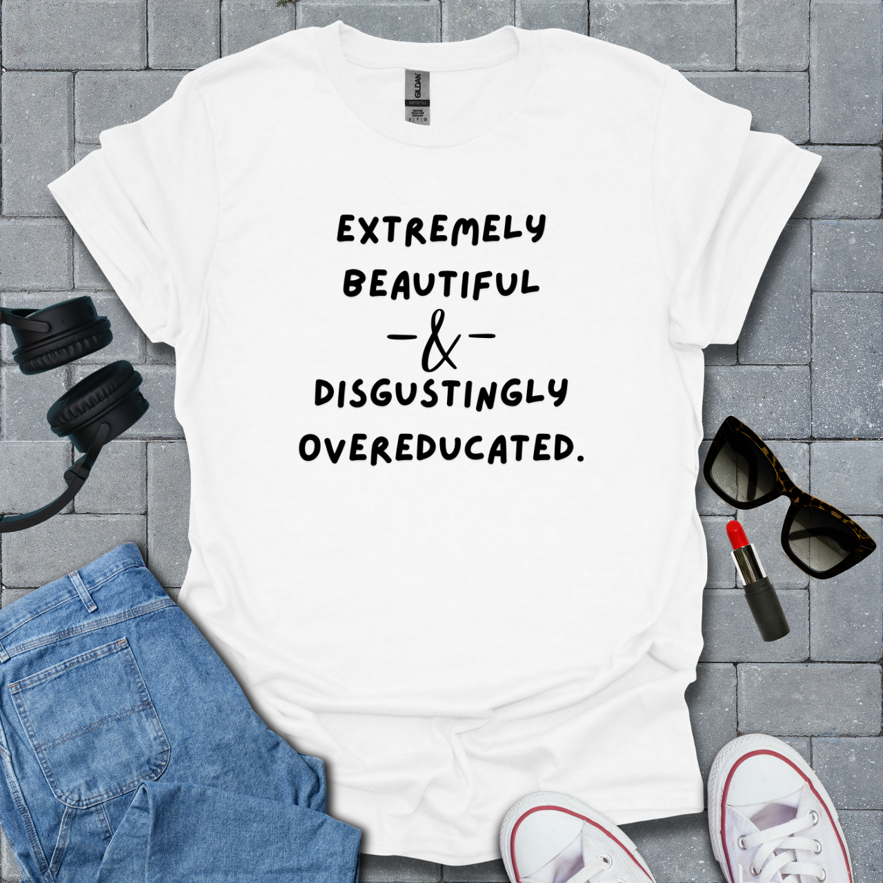 Extremely Beautiful & Overeducated T-Shirt US