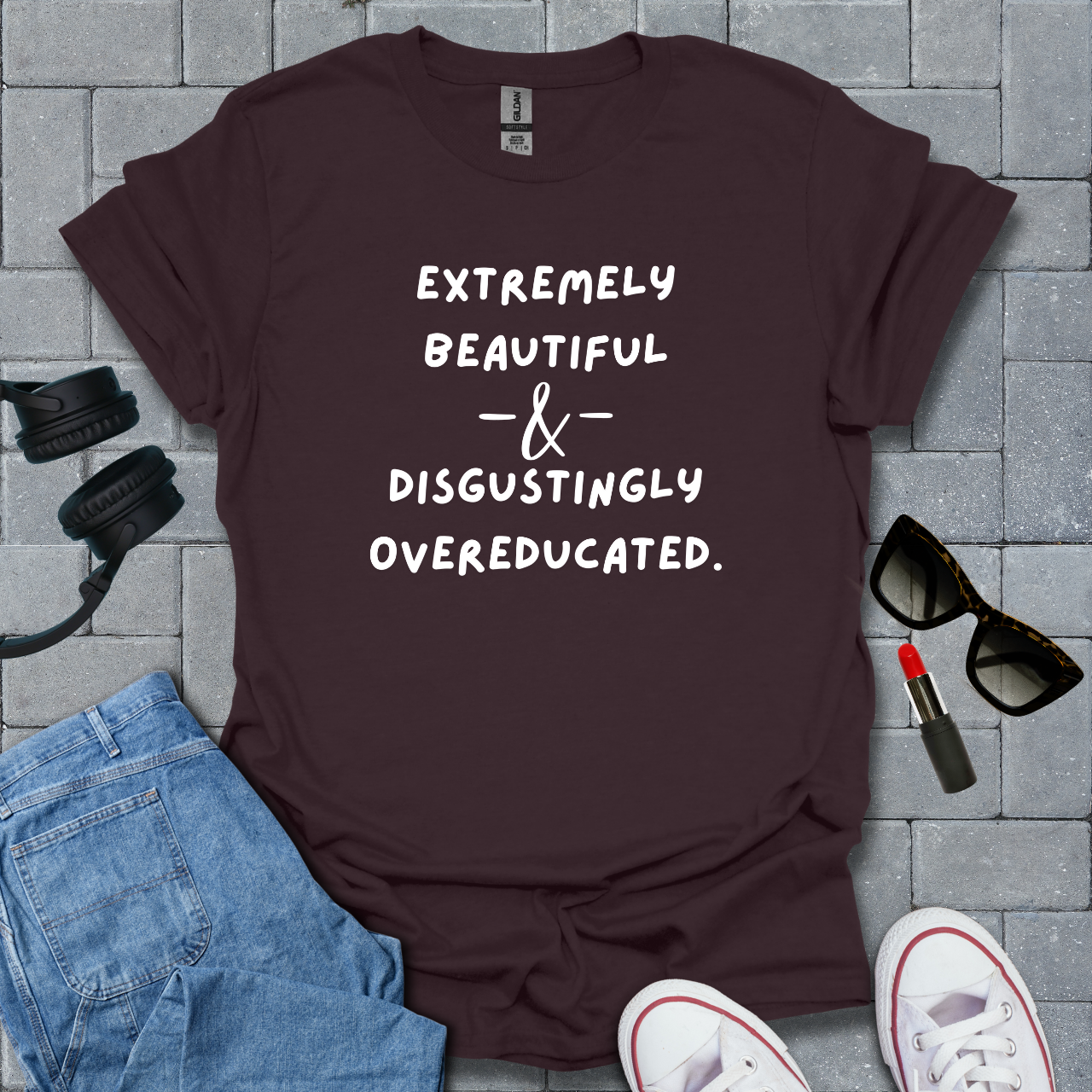 Extremely Beautiful & Overeducated T-Shirt US
