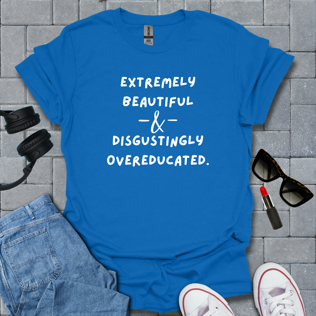 Extremely Beautiful & Overeducated T-Shirt US