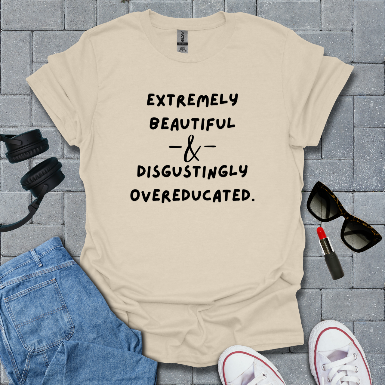 Extremely Beautiful & Overeducated T-Shirt US