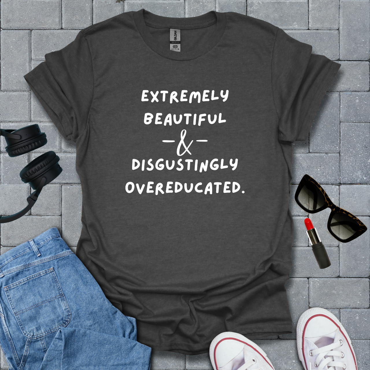 Extremely Beautiful & Overeducated T-Shirt US