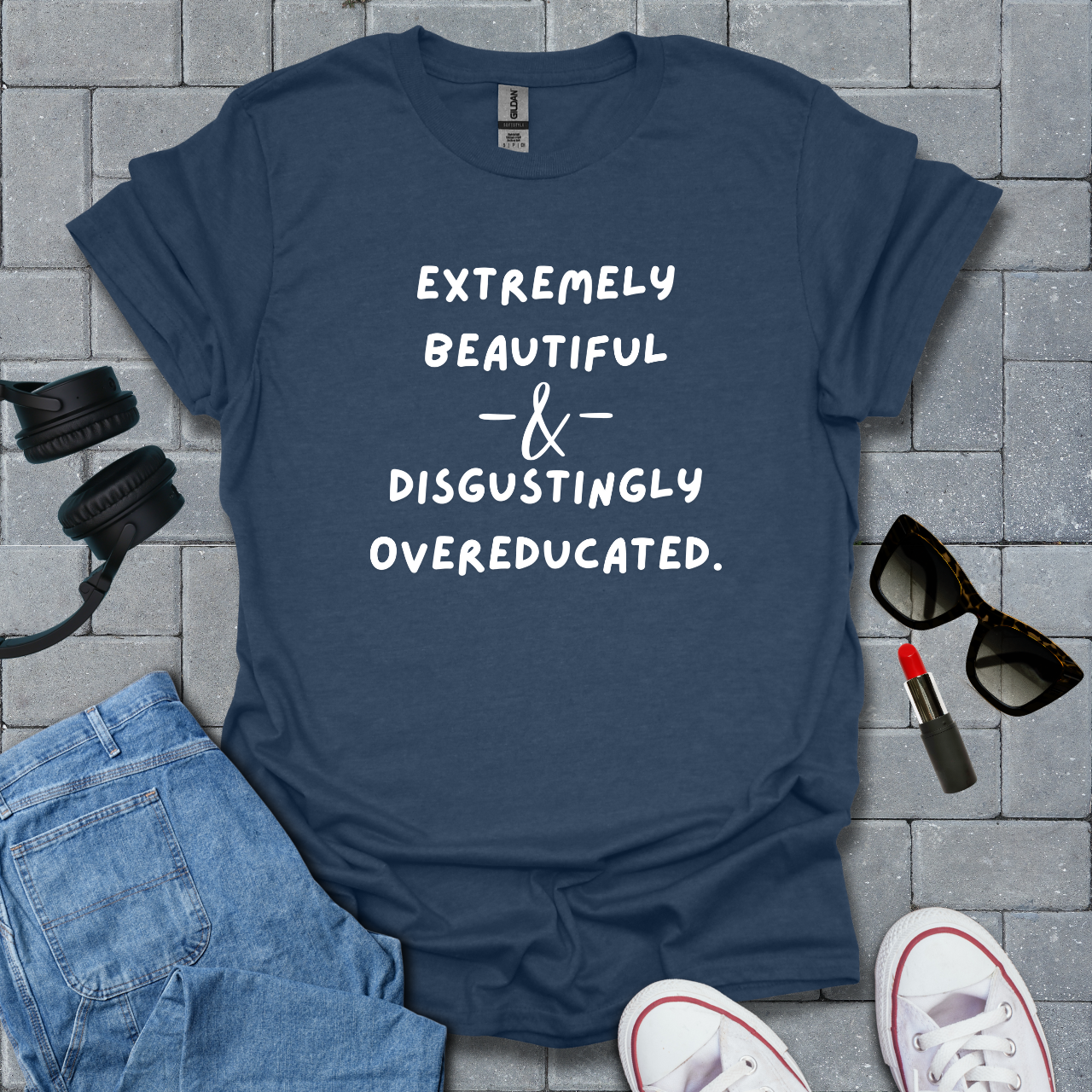 Extremely Beautiful & Overeducated T-Shirt US