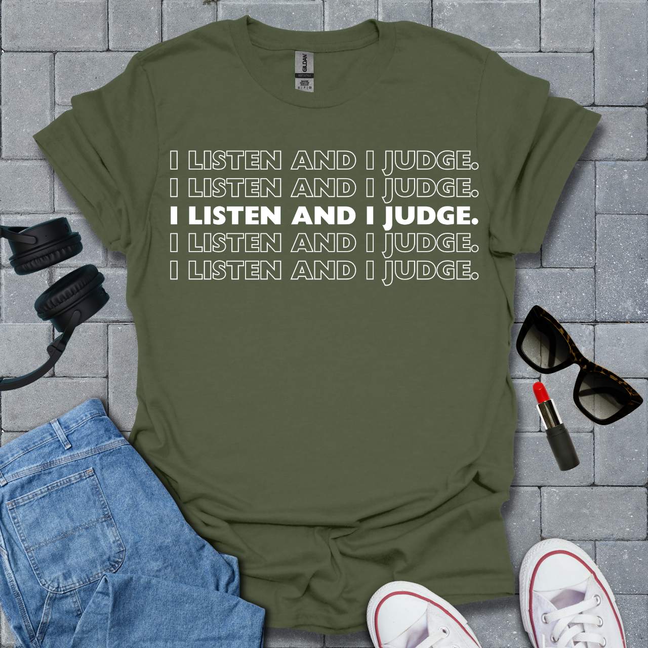 I Listen and I Judge T-Shirt US
