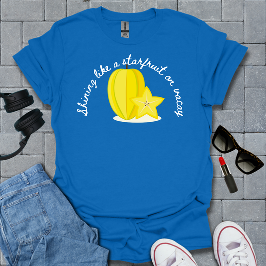 Shining Like a Starfruit On Vacay T-Shirt US