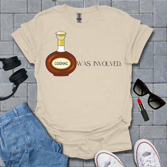 Cognac Was Involved T-Shirt US