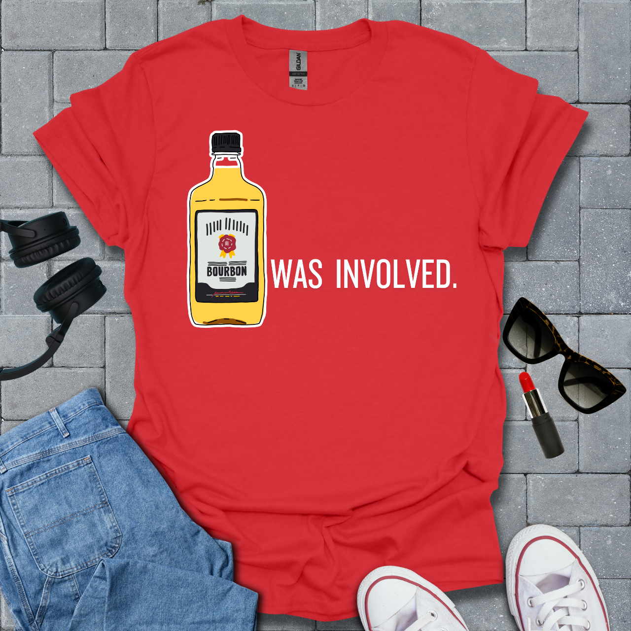 Bourbon Was Involved T-Shirt US