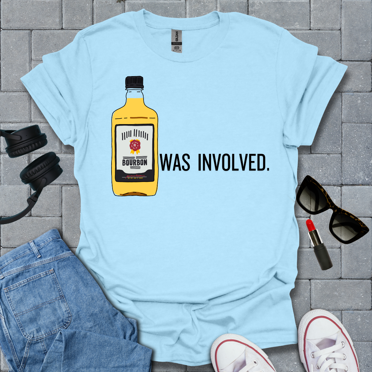 Bourbon Was Involved T-Shirt US