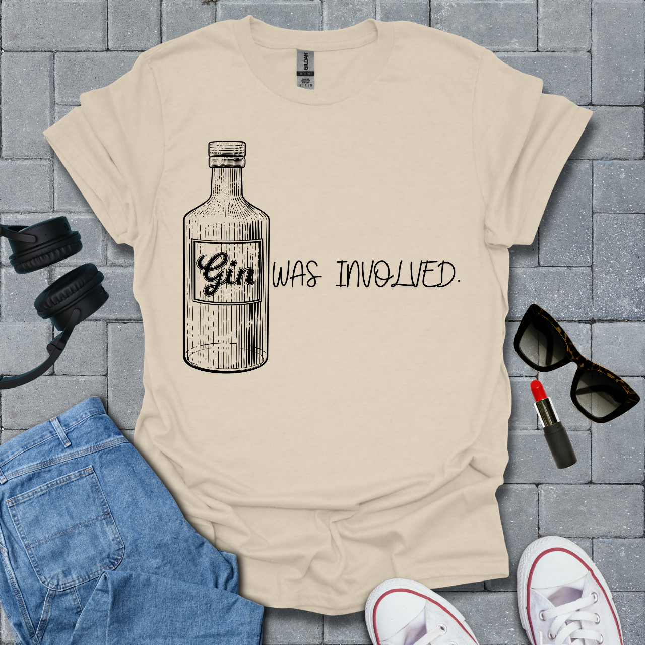 Gin Was Involved Funny T-Shirt US