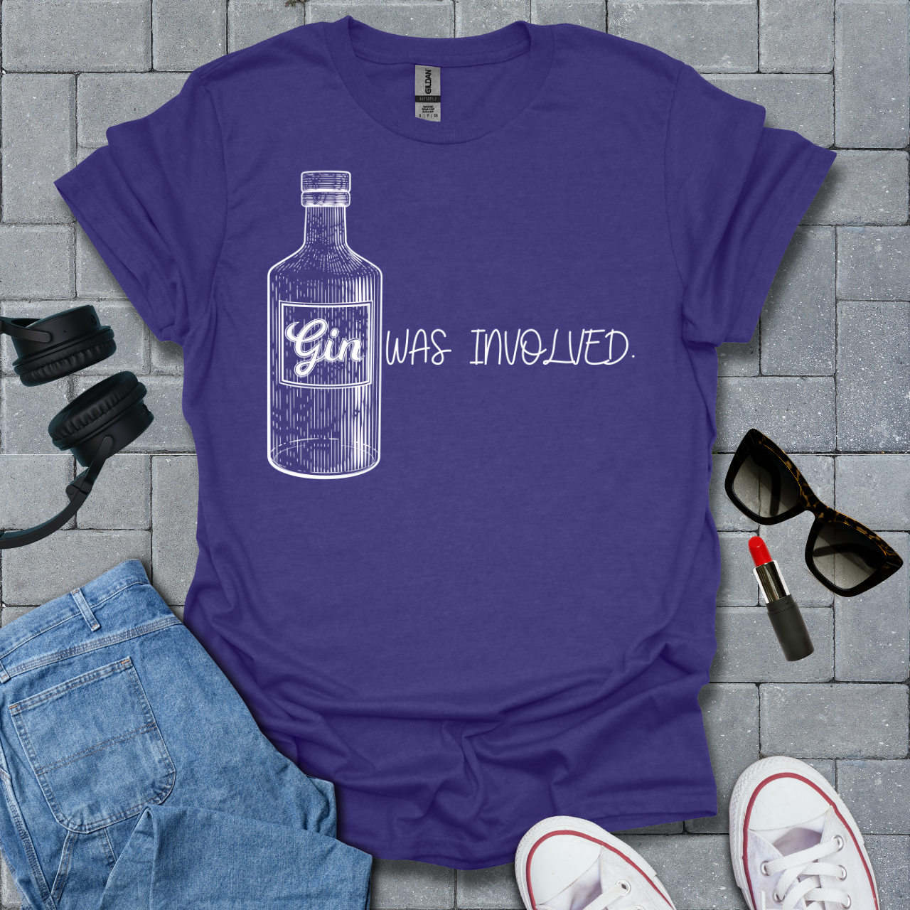 Gin Was Involved Funny T-Shirt US