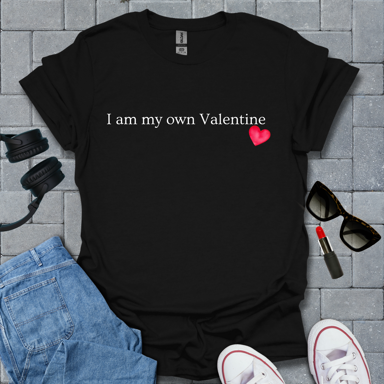 I Am My Own Valentine T-Shirt