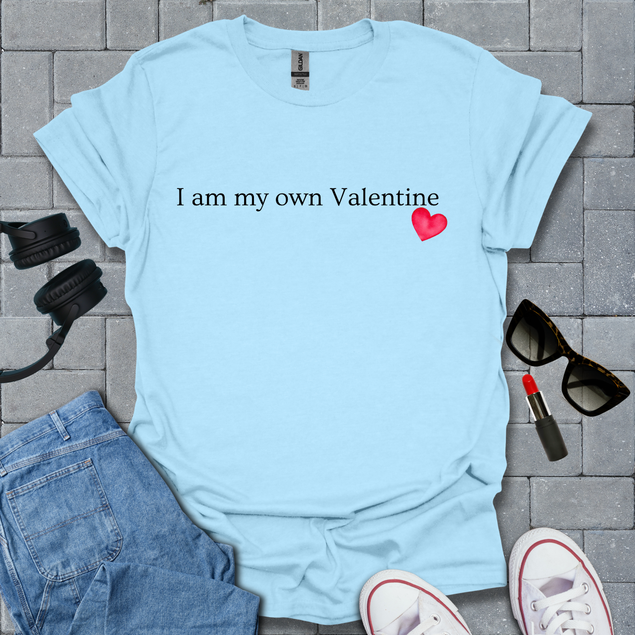 I Am My Own Valentine T-Shirt